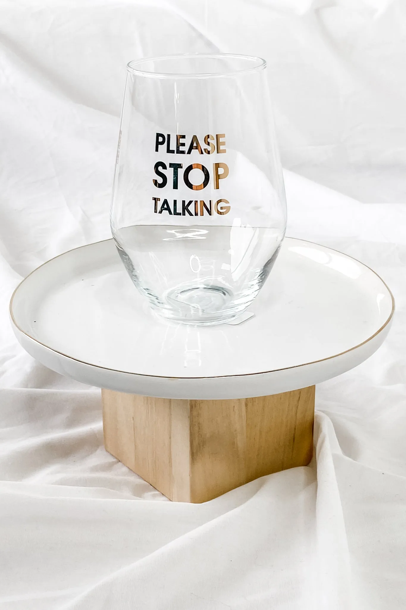 Please Stop Talking Wine Glass