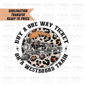 Ready To Press, Sublimation Transfers, Sublimation, Transfer Ready To Press, One Way Ticket Design Country 90's Song Heat Transfer Design