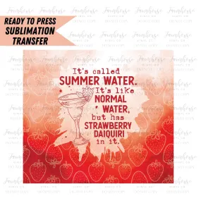 Summer Water Strawberry Daiquiri, Ready to Press Tumbler Sublimation Transfer, Heat Transfer, Skinny 20 OZ, Skinny 30 OZ, Funny Summer